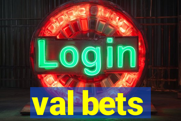 val bets